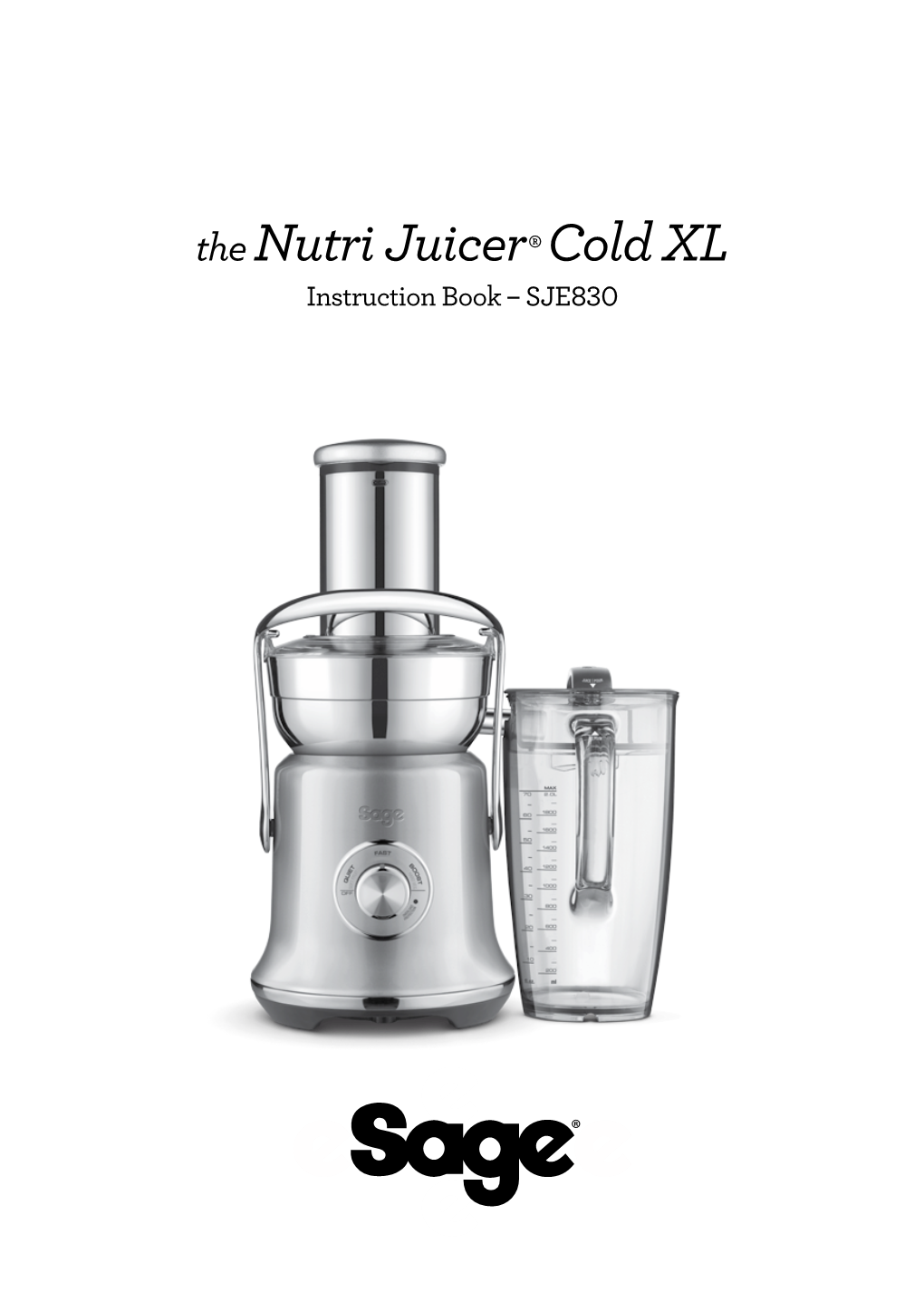 The Nutri Juicer‰ Cold XL