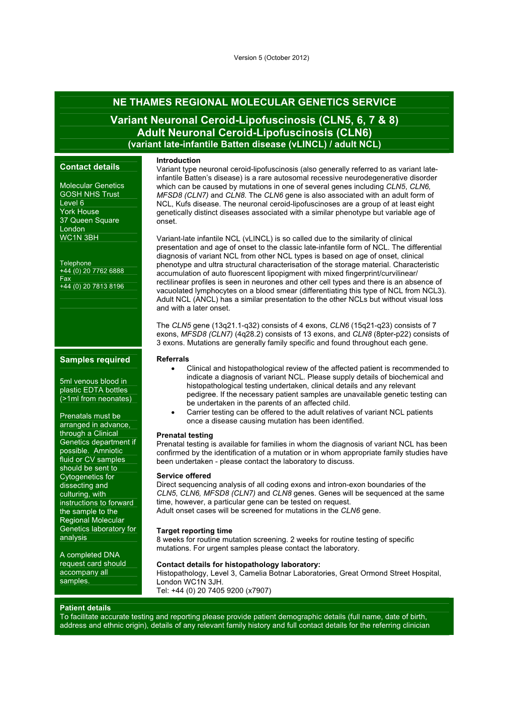 CLN5, 6, 7 & 8) Adult Neuronal Ceroid-Lipofuscinosis (CLN6