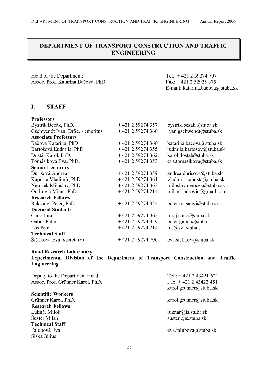 DEPARTMENT of TRANSPORT CONSTRUCTION and TRAFFIC ENGINEERING Annual Report 2006