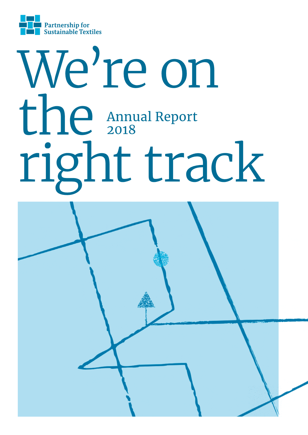 Annual Report 2018 6 We’Re on the Right Track 7