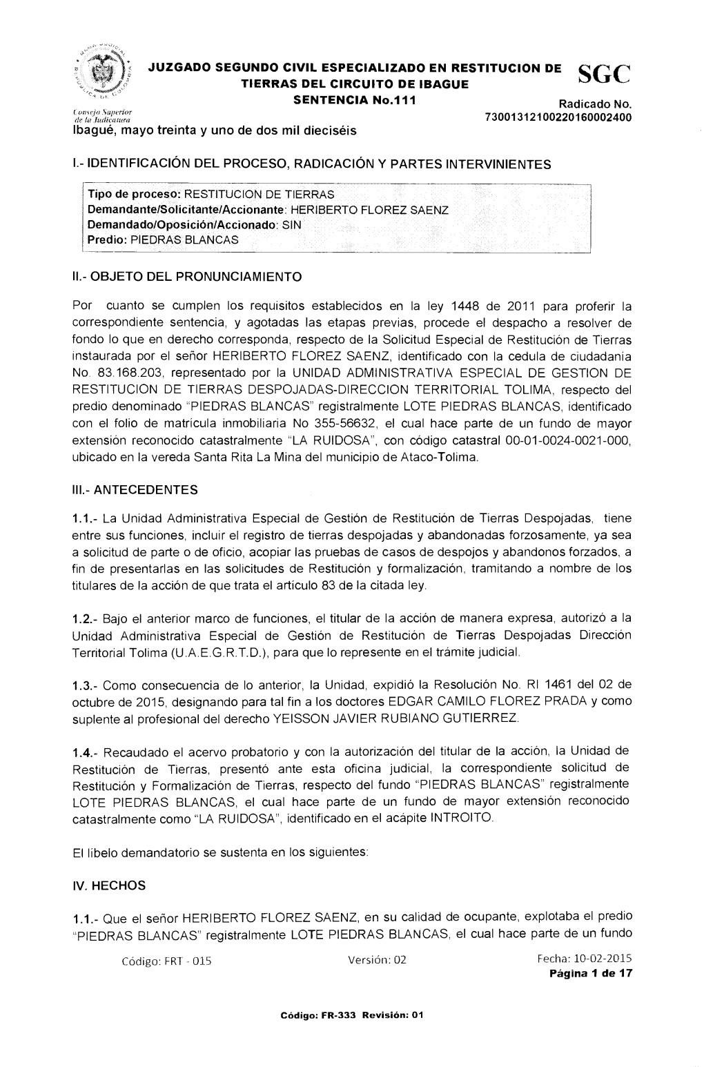 JUZGADO SEGUNDO CIVIL ESPECIALIZADO EN RESTITUCION DE TIERRAS DEL CIRCUITO DE !BAGUE SGC SENTENCIA No.111 Radicado No