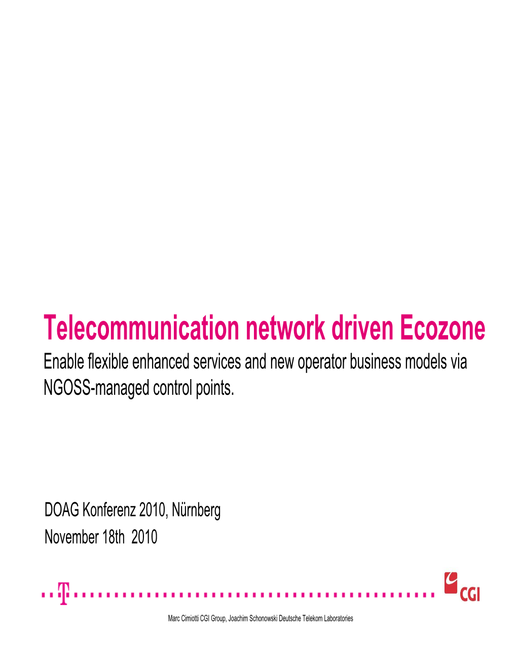 Telecommunication Network Driven Ecozone Enable Flexible Enhanced Services and New Operator Business Models Via NGOSS-Managed Control Points