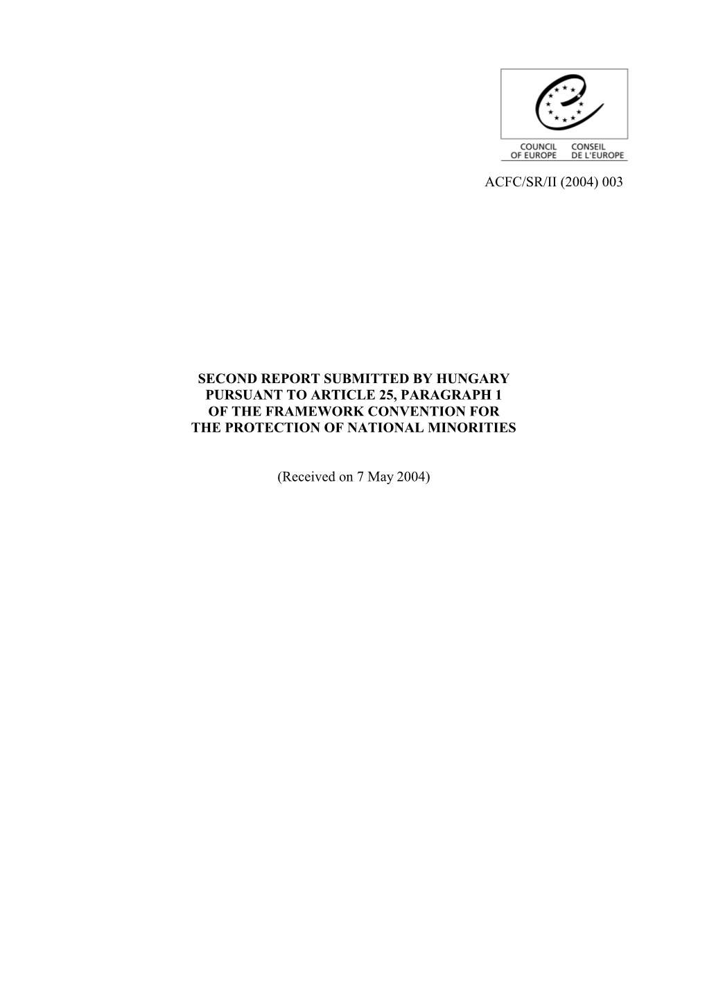 Second Report of the Republic of Hungary on the Implementation of the Council of Europe’S Framework Convention for the Protection of National Minorities