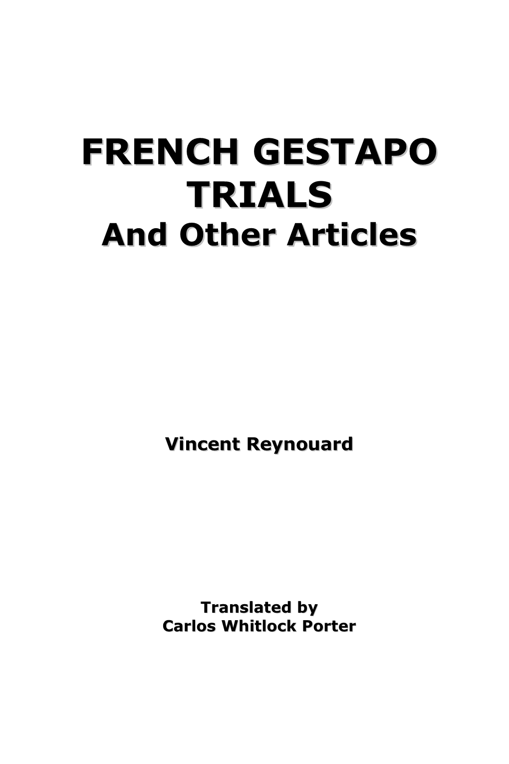 FRENCH GESTAPO TRIALS Vincent Reynouard
