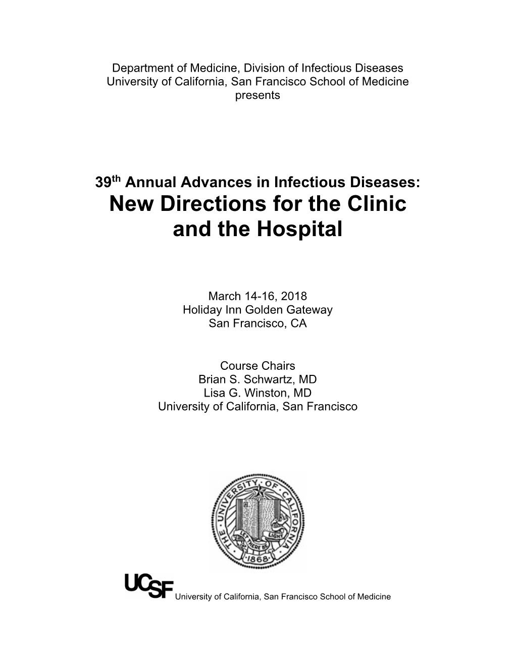 39Th Annual Advances in Infectious Diseases: New Directions for the Clinic and the Hospital
