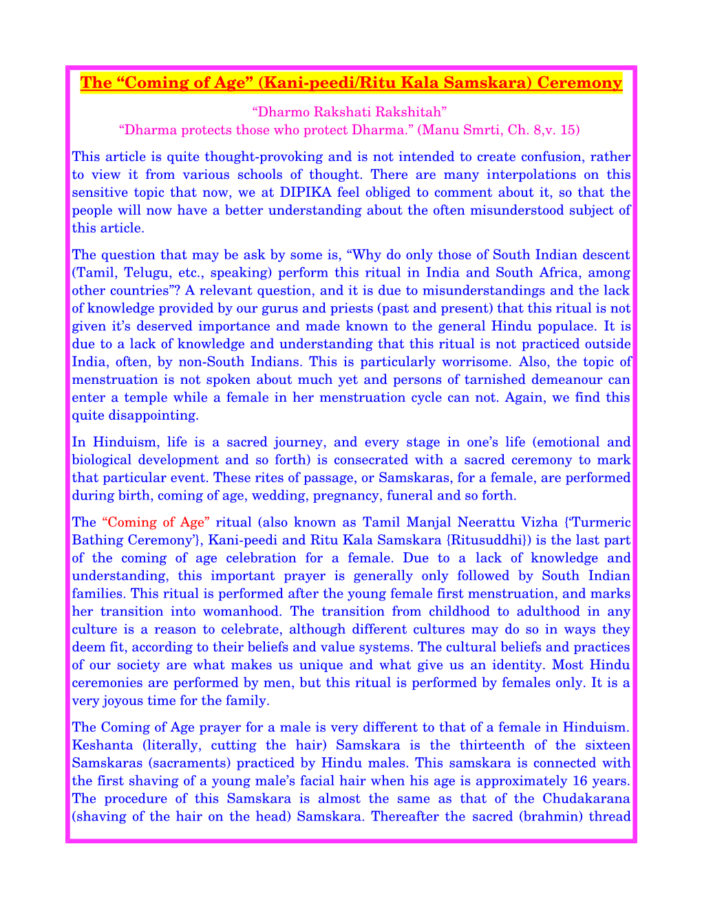 The “Coming of Age” (Kani-Peedi/Ritu Kala Samskara) Ceremony “Dharmo Rakshati Rakshitah” “Dharma Protects Those Who Protect Dharma.” (Manu Smrti, Ch