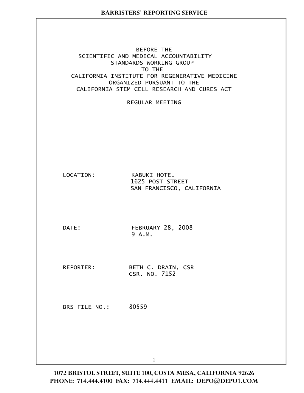 714.444.4100 Fax: 714.444.4411 Email: Depo@Depo1.Com Barristers' Reporting Service