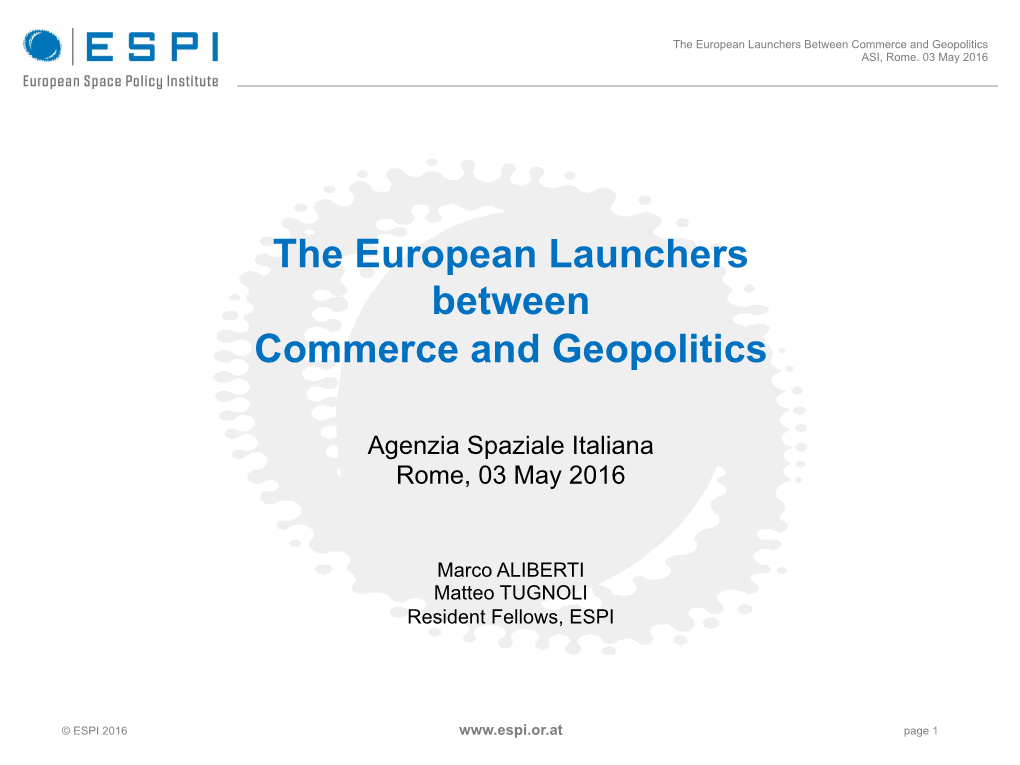 The European Launchers Between Commerce and Geopolitics ASI, Rome