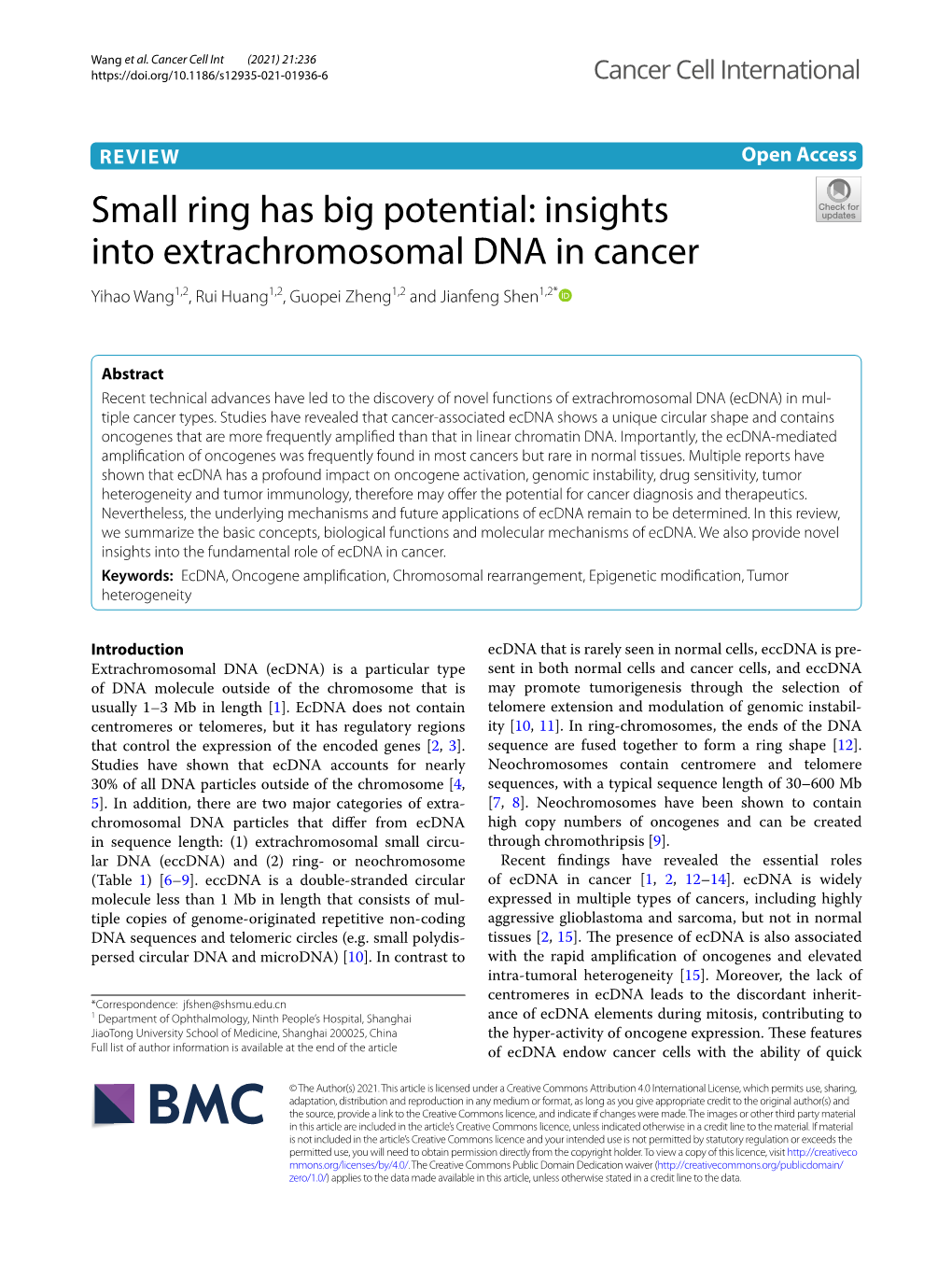 Small Ring Has Big Potential: Insights Into Extrachromosomal DNA in Cancer Yihao Wang1,2, Rui Huang1,2, Guopei Zheng1,2 and Jianfeng Shen1,2*