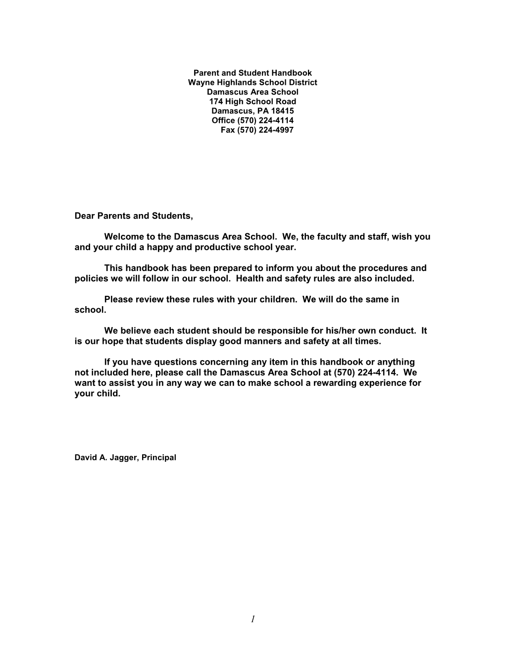 Parent and Student Handbook Wayne Highlands School District Damascus Area School 174 High School Road Damascus, PA 18415 Office (570) 224-4114 Fax (570) 224-4997