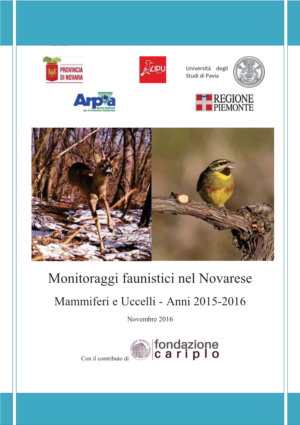 Monitoraggi Faunistici Nel Novarese Mammiferi E Uccelli - Anni 2015-2016