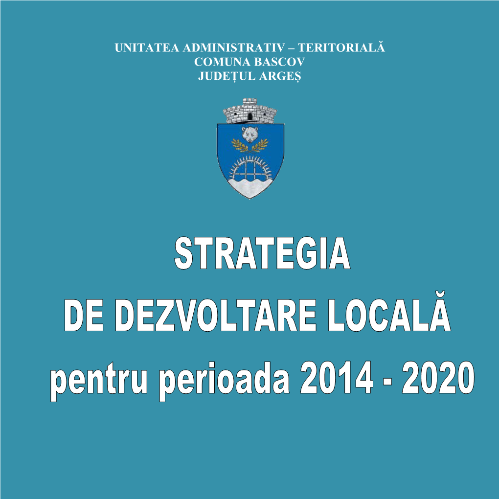 Unitatea Administrativ – Teritorială Comuna Bascov Județul Argeș