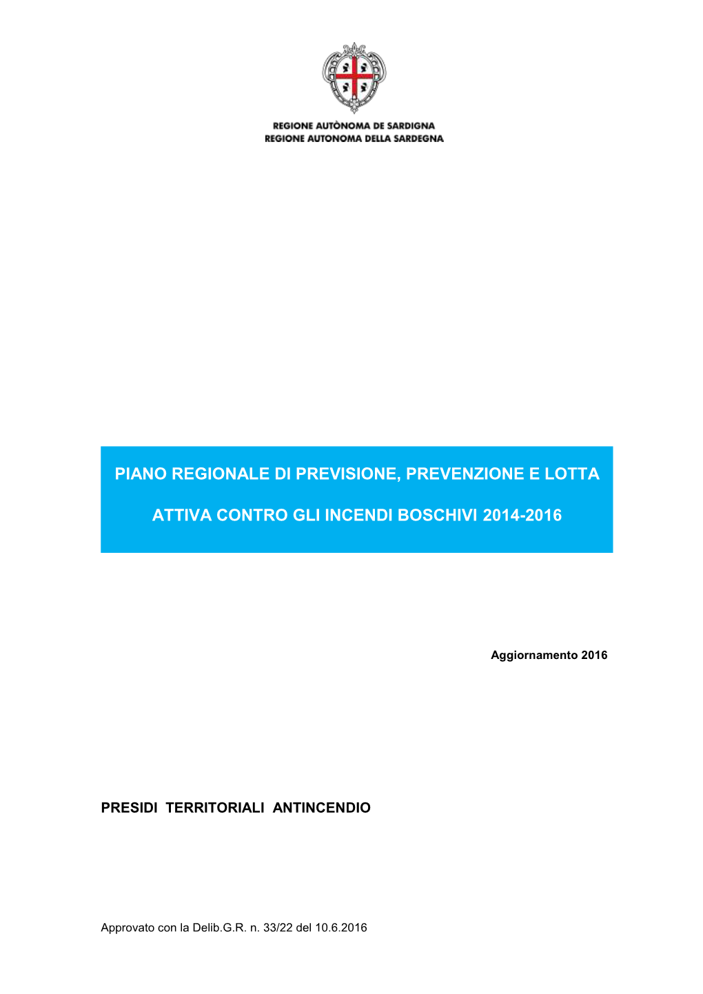 Piano Regionale Di Previsione, Prevenzione E Lotta Attiva Contro Gli Incendi Boschivi 2014-2016