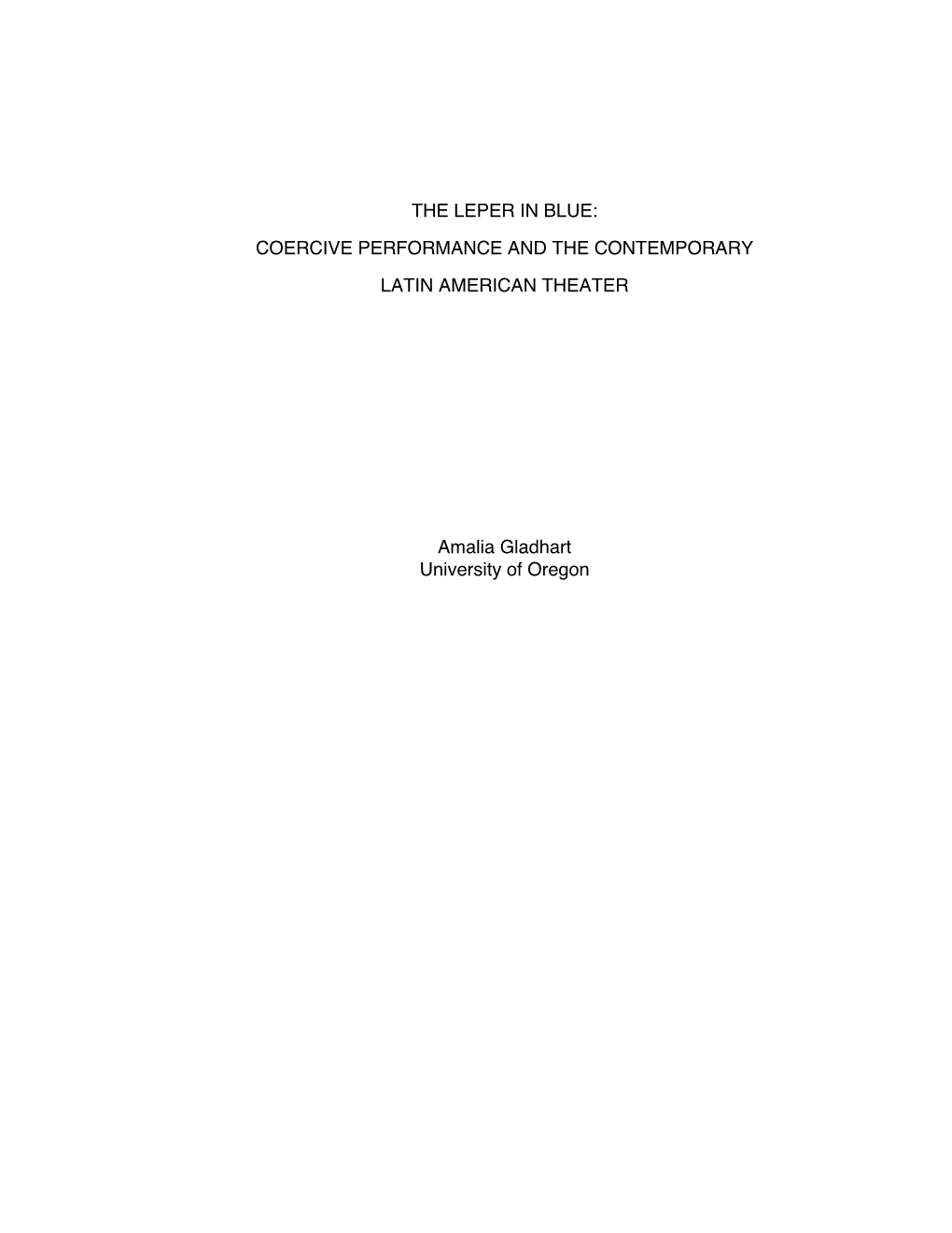 The Leper in Blue: Coercive Performance and the Contemporary Latin American Theater