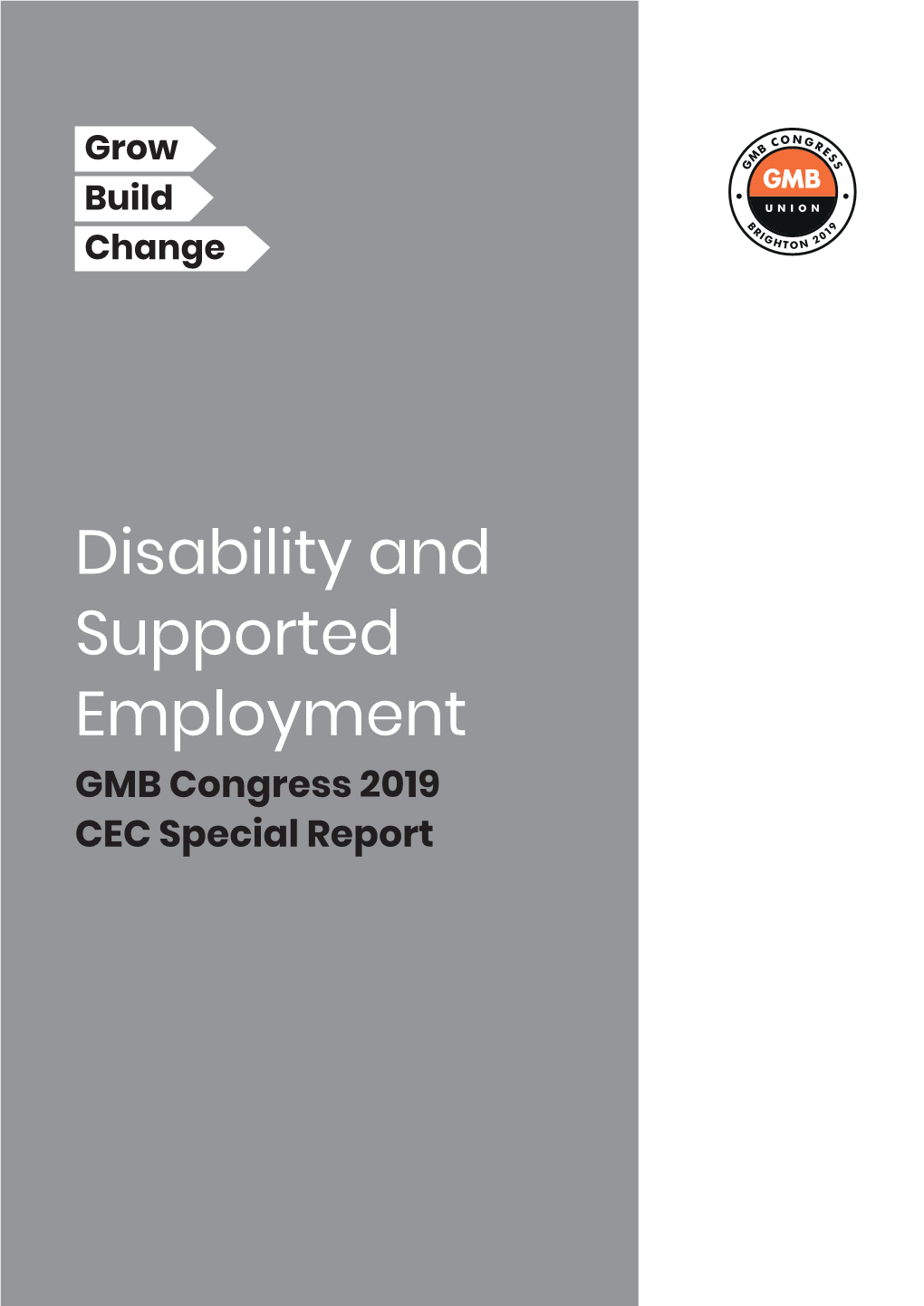 Disability and Supported Employment GMB Congress 2019 CEC Special Report GMB Congress 2019: CEC Special Report