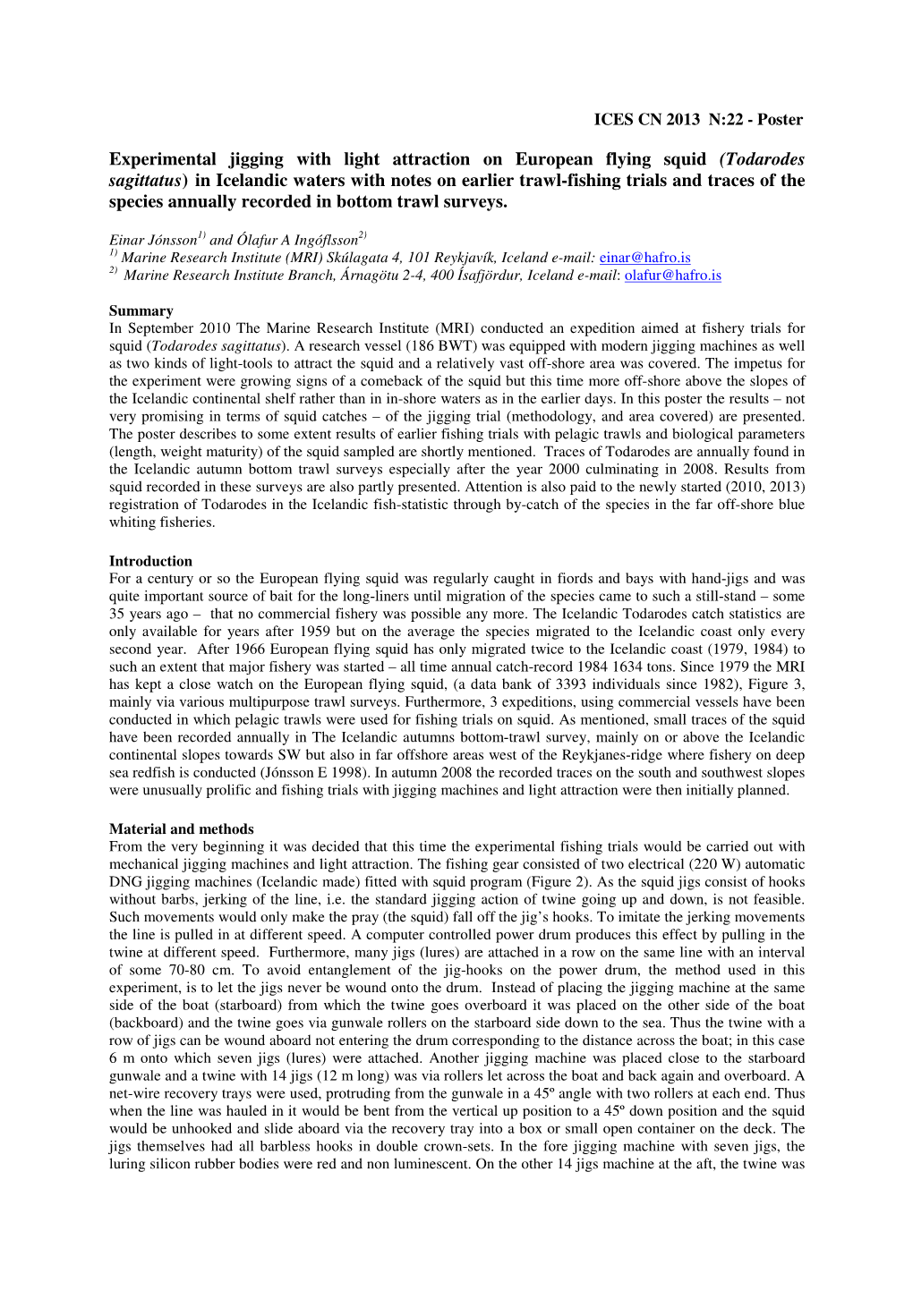 Experimental Jigging with Light Attraction on European Flying Squid