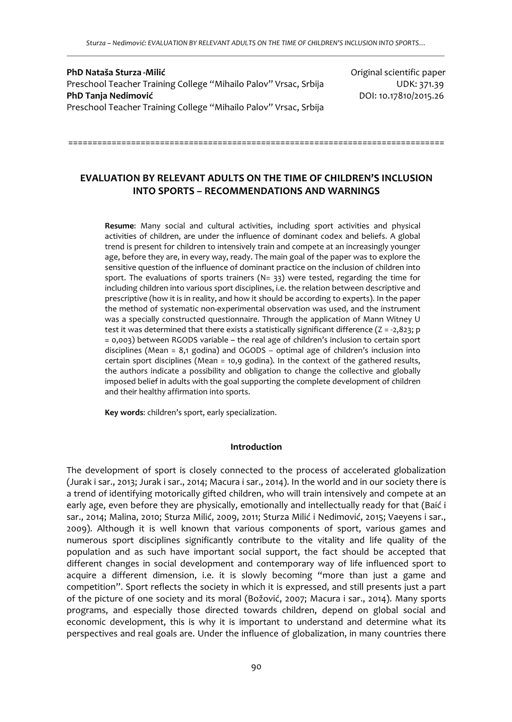 Evaluation by Relevant Adults on the Time of Children’S Inclusion Into Sports… ______