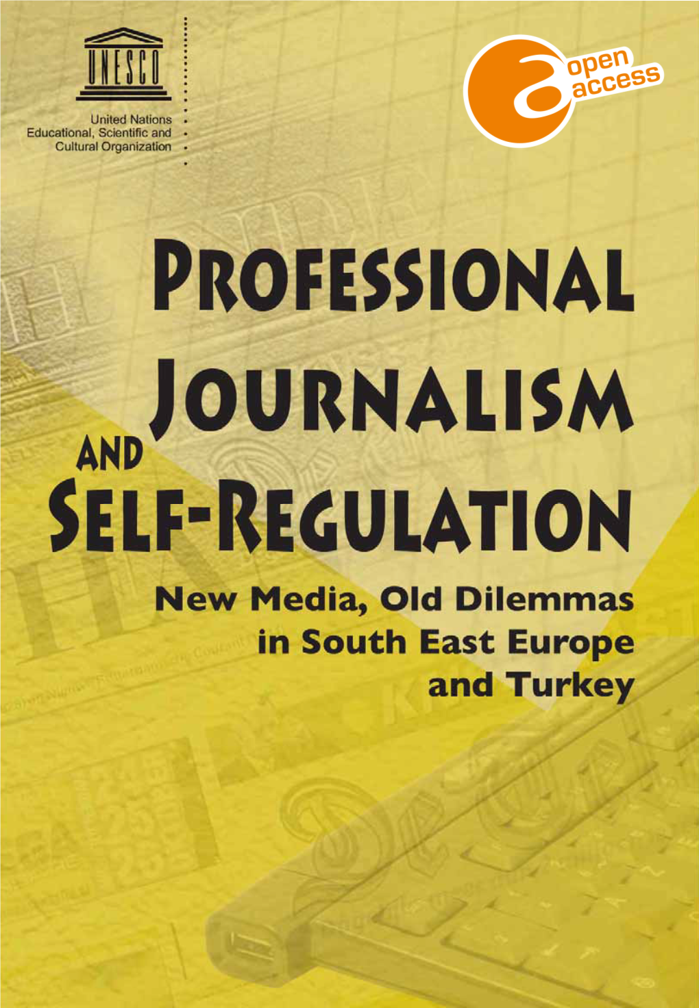 Professional Journalism and Self-Regulation: New Media, Old