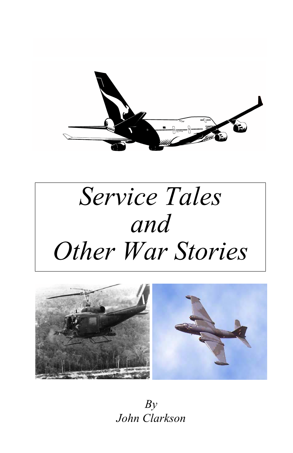 Service Tales and Other War Stories