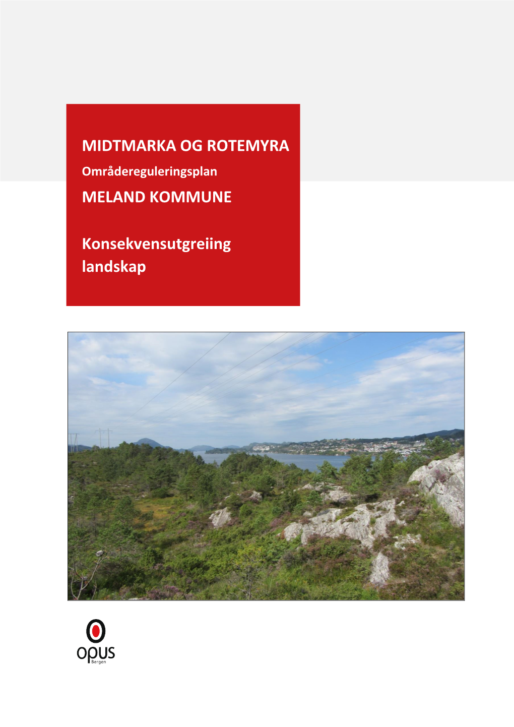 Midtmarka Og Rotemyra Meland Kommune