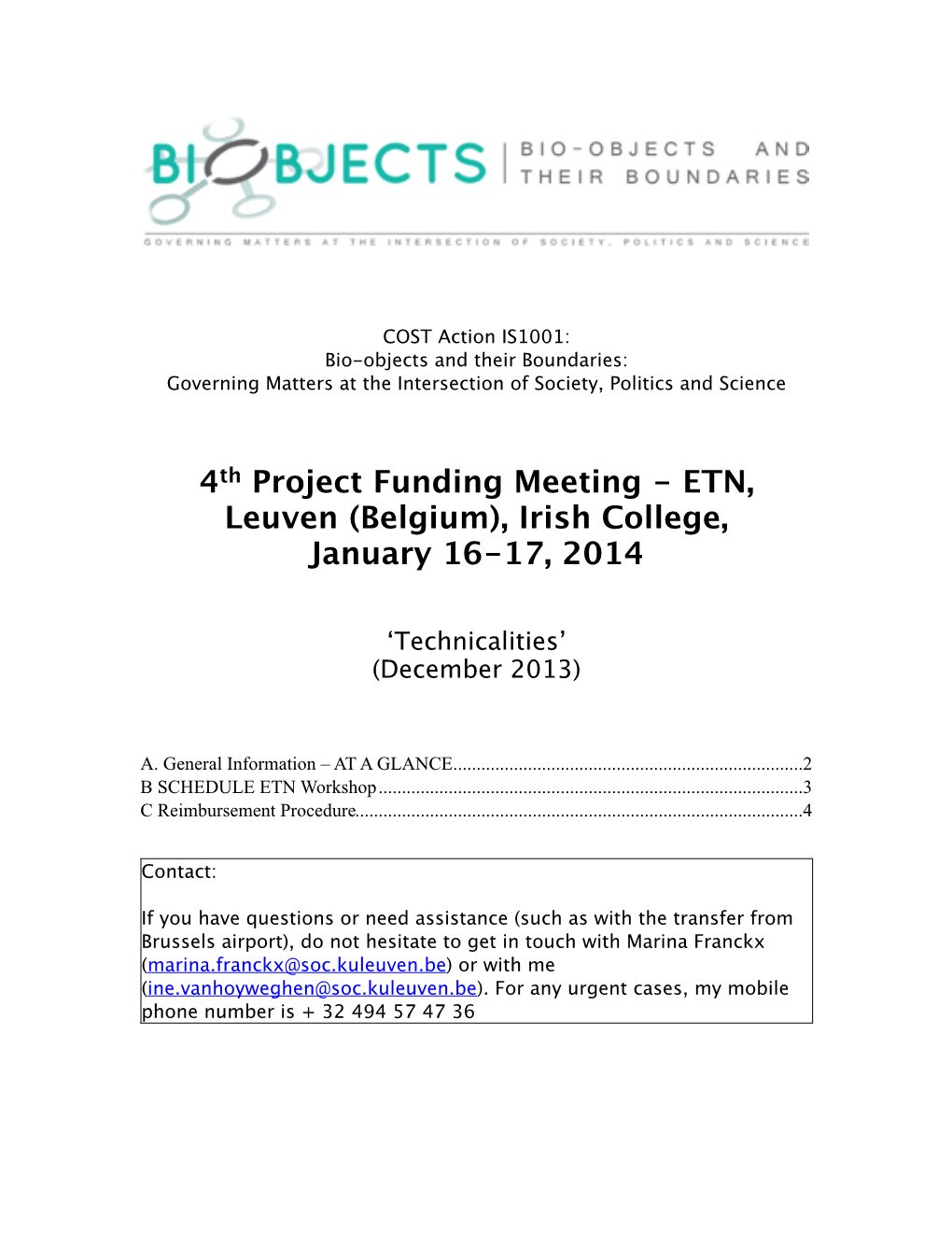 4Th Project Funding Meeting - ETN, Leuven (Belgium), Irish College, January 16-17, 2014