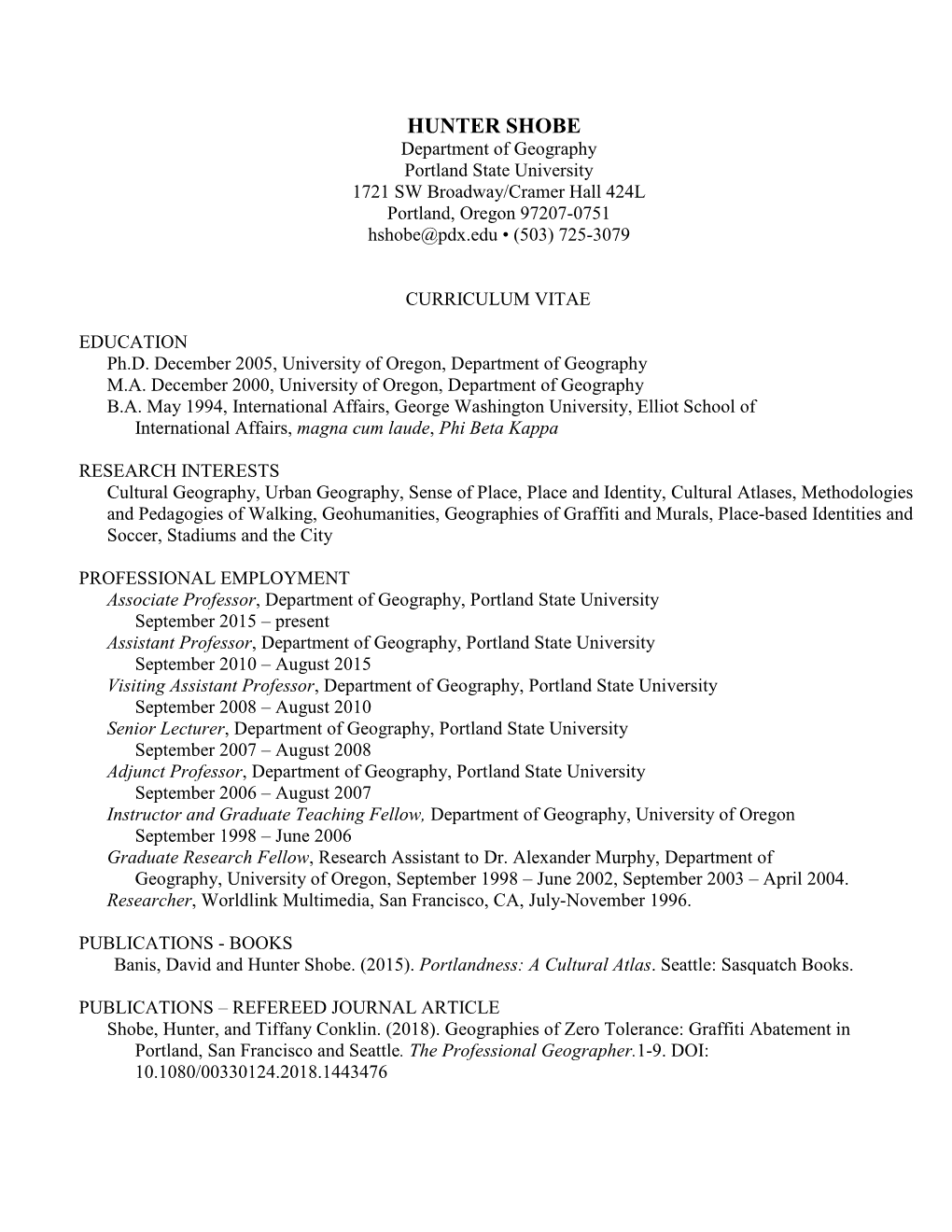 HUNTER SHOBE Department of Geography Portland State University 1721 SW Broadway/Cramer Hall 424L Portland, Oregon 97207-0751 Hshobe@Pdx.Edu • (503) 725-3079