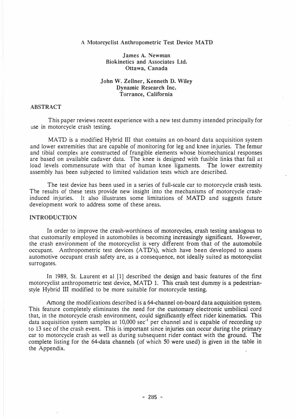 This Paper Reviews Recent Experience with a New Test Dummy Intended Principally for Use in Motorcycle Crash Testing