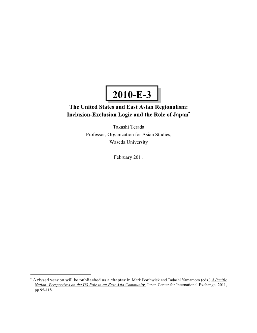 2010-E-3 the United States and East Asian Regionalism: Inclusion-Exclusion Logic and the Role of Japan