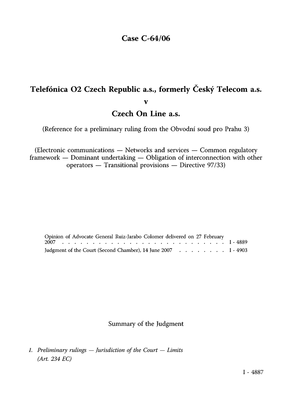 Case C-64/06 Telefonica O2 Czech Republic A.S., Formerly Český