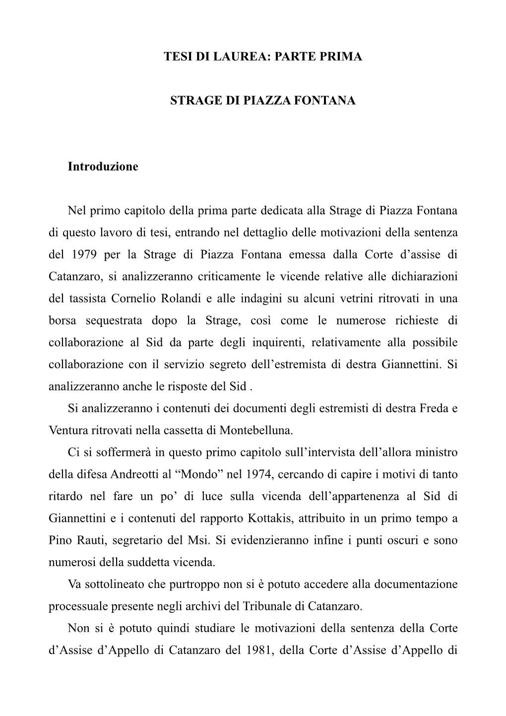 TESI DI LAUREA: PARTE PRIMA STRAGE DI PIAZZA FONTANA Introduzione Nel Primo Capitolo Della Prima Parte Dedicata Alla Strage Di P