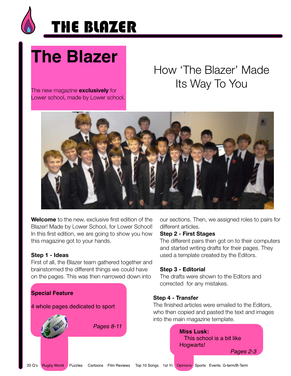THE BLAZER the Blazer How ‘The Blazer’ Made Its Way to You the New Magazine Exclusively for Lower School, Made by Lower School
