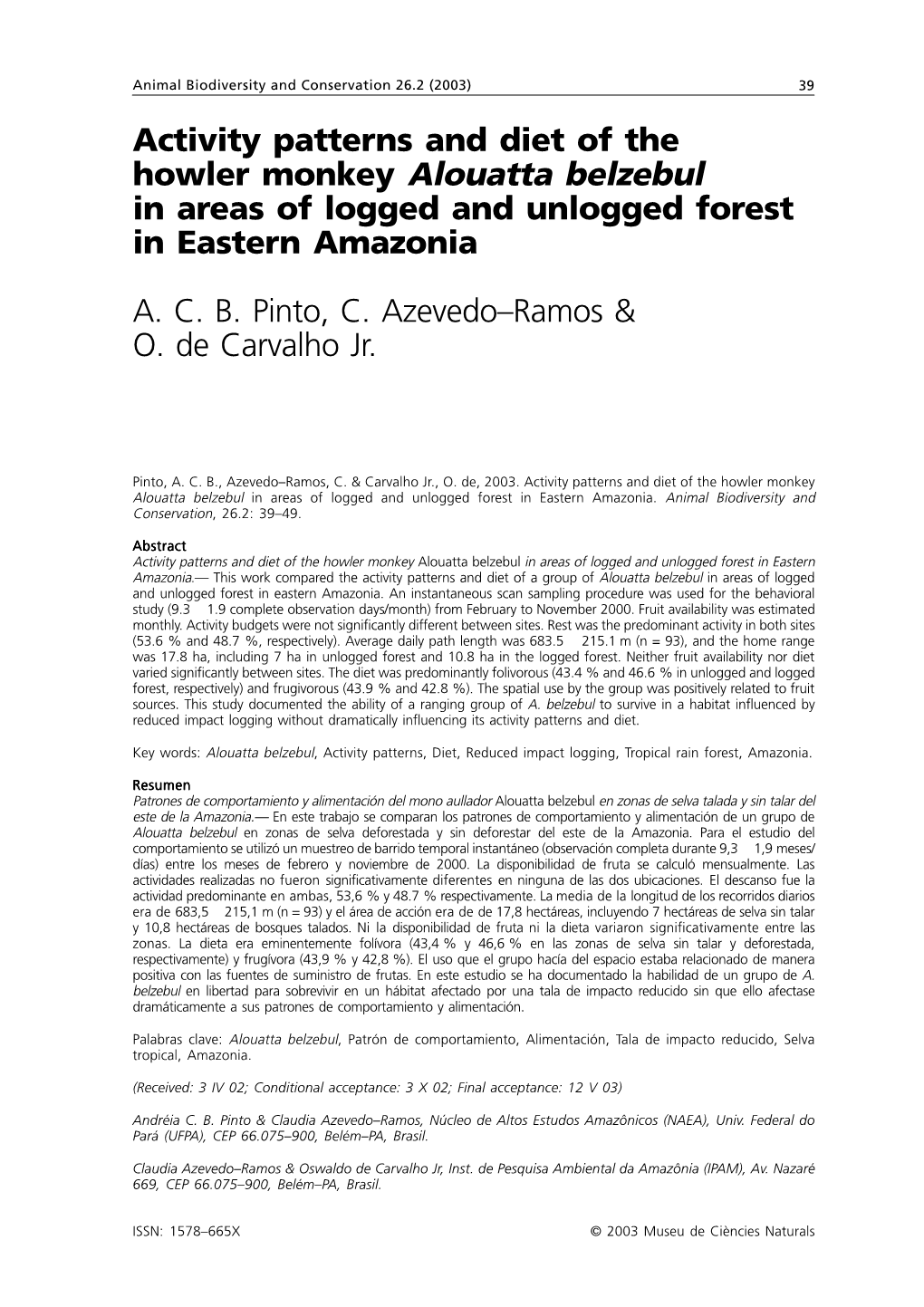 Howler Monkey Alouatta Belzebul in Areas of Logged and Unlogged Forest in Eastern Amazonia