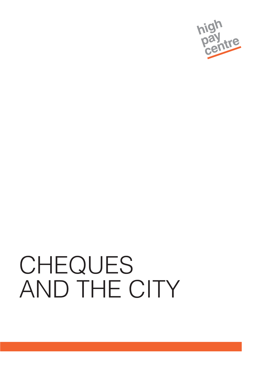 Cheques and the City