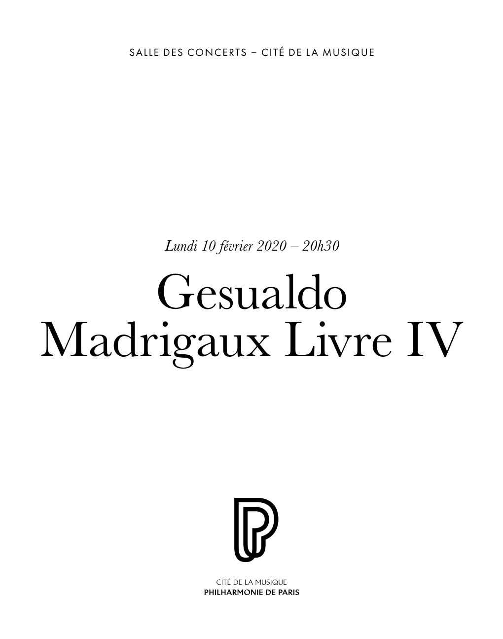 Gesualdo Madrigaux Livre IV PHILHARMONIE DE PARIS