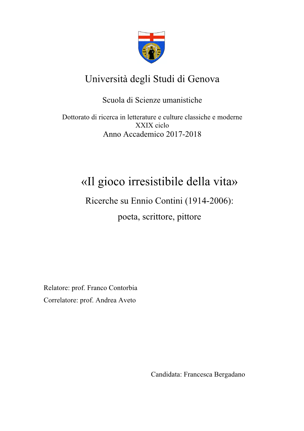 «Il Gioco Irresistibile Della Vita» Ricerche Su Ennio Contini (1914-2006): Poeta, Scrittore, Pittore