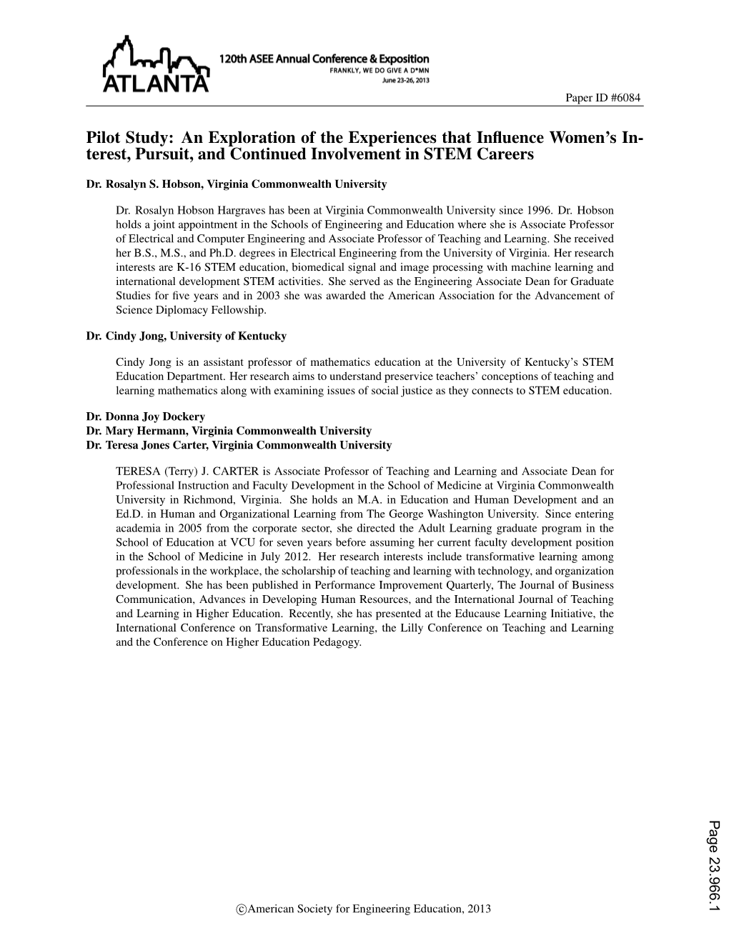 Pilot Study: an Exploration of the Experiences That Inﬂuence Women’S In- Terest, Pursuit, and Continued Involvement in STEM Careers