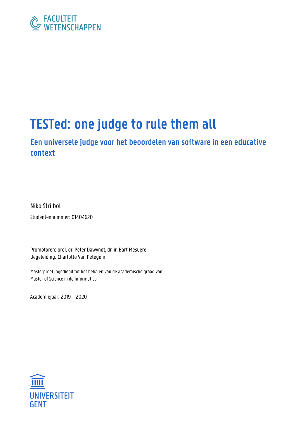 Tested: One Judge to Rule Them All Een Universele Judge Voor Het Beoordelen Van Software in Een Educative Context