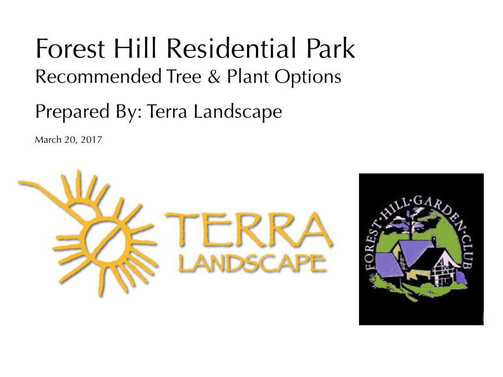 Forest Hill Residential Park Recommended Tree & Plant Options � Prepared By: Terra Landscape