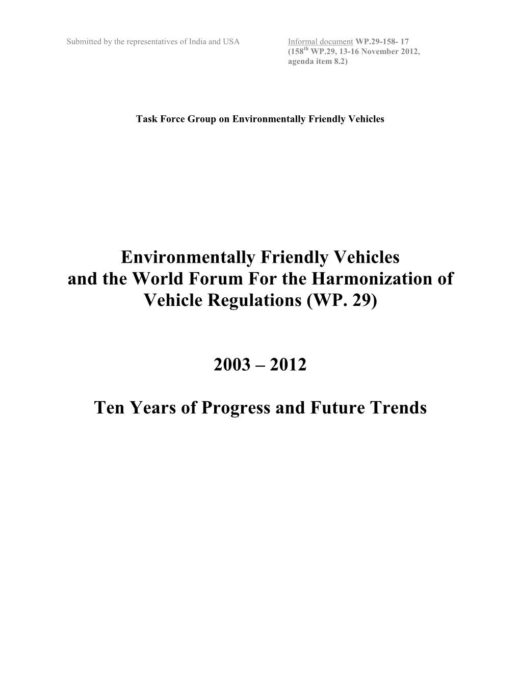 Environmentally Friendly Vehicles and the World Forum for the Harmonization of Vehicle Regulations (WP. 29) 2003 – 2012 Ten Y