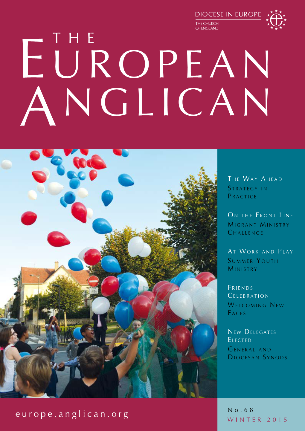 Europe.Anglican.Org No.68 WINTER 2015 2 DIOCESE STRATEGIC PLAN TAKES WINGS