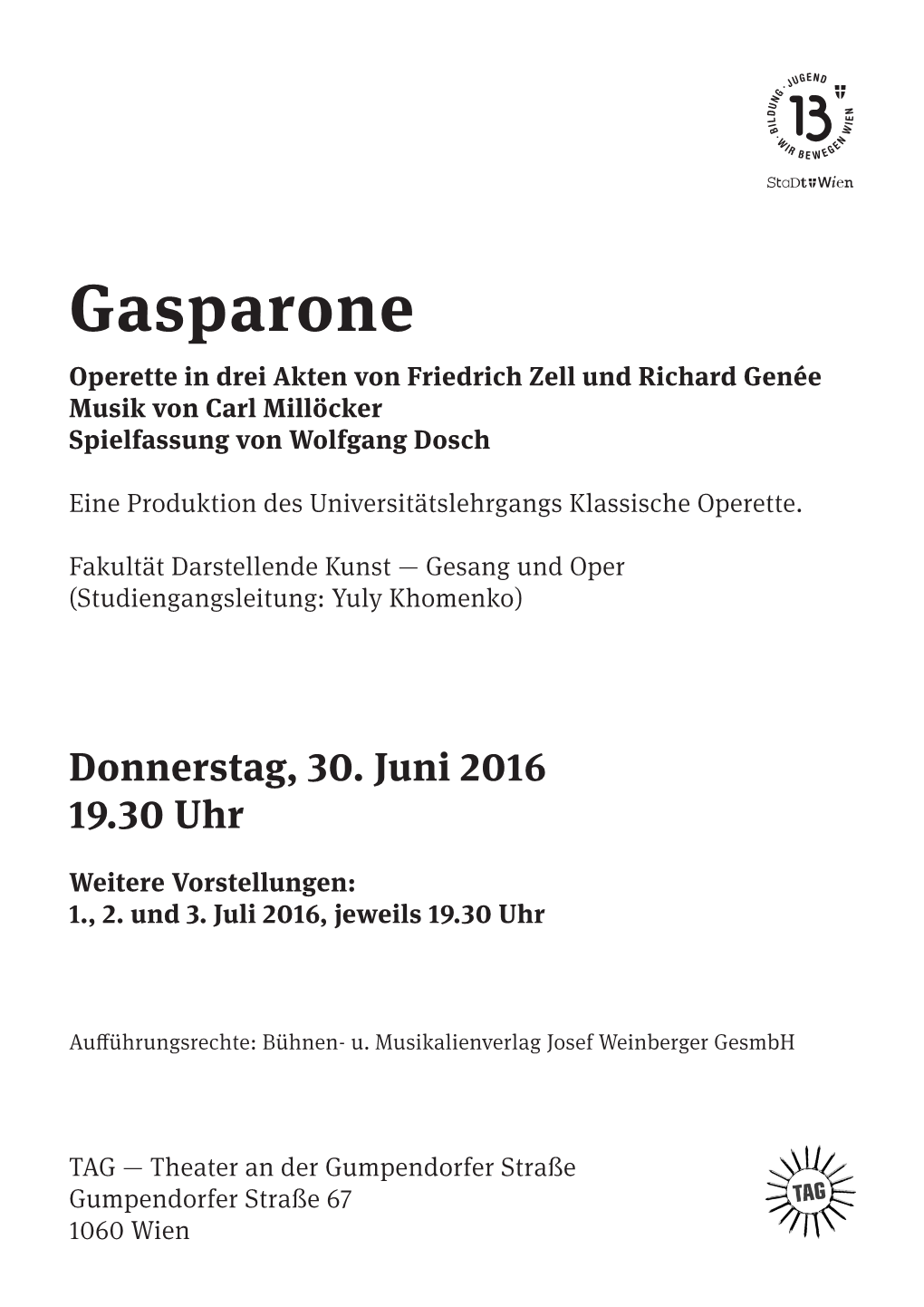 Gasparone Operette in Drei Akten Von Friedrich Zell Und Richard Genée Musik Von Carl Millöcker Spielfassung Von Wolfgang Dosch