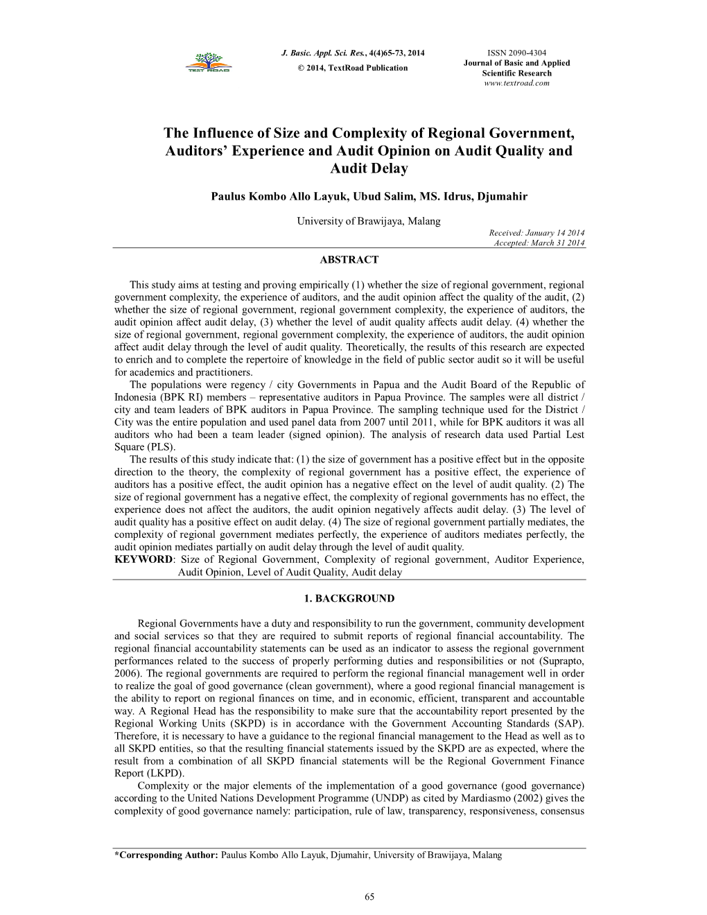 The Influence of Size and Complexity of Regional Government, Auditors’ Experience and Audit Opinion on Audit Quality and Audit Delay