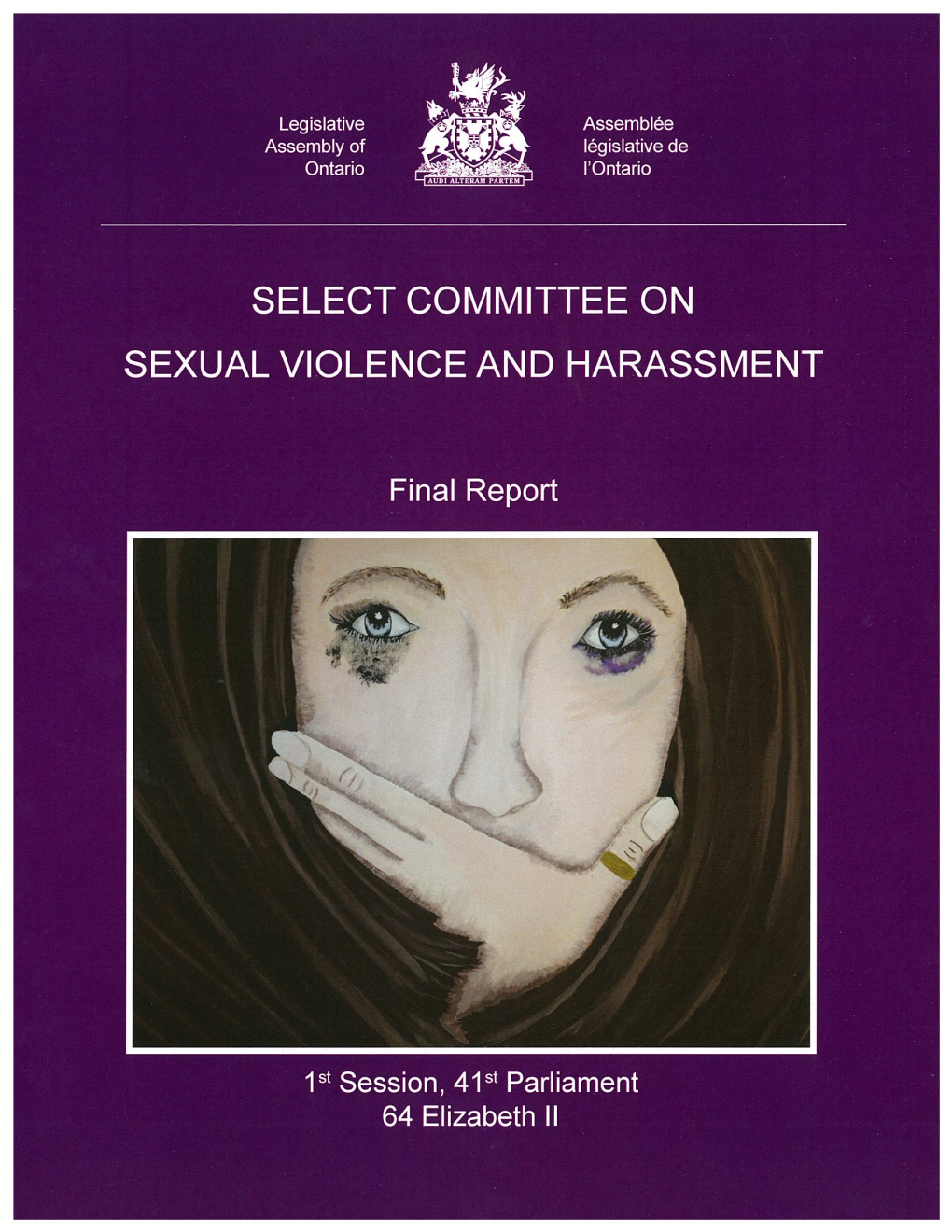 Select Committee on Sexual Violence and Harassment Has the Honour to Present Its Final Report and Commends It to the House