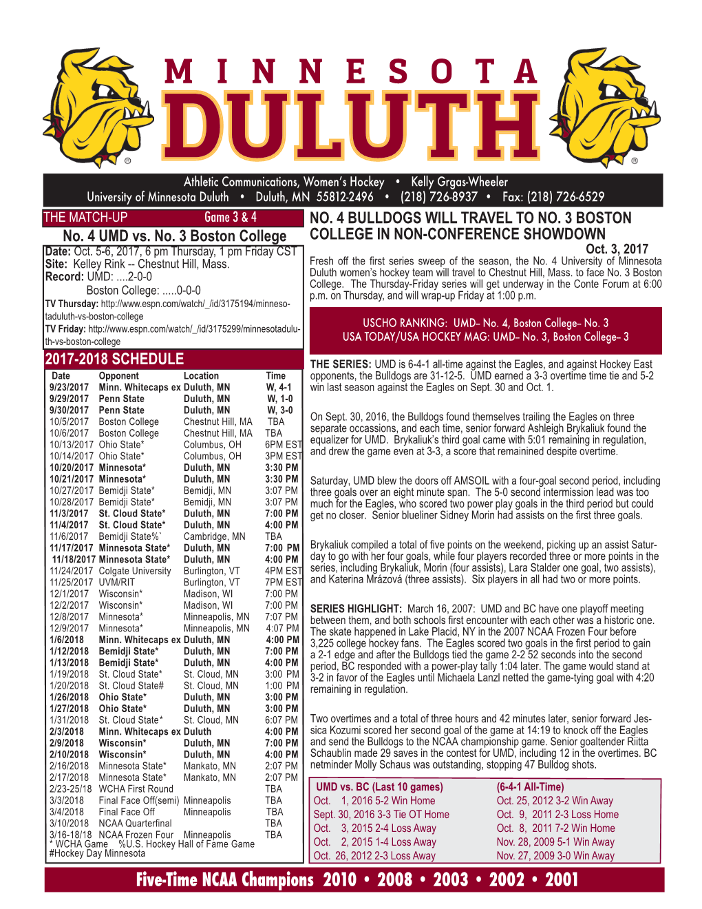 Five-Time NCAA Champions 2010 • 2008 • 2003 • 2002 • 2001 2017-18 by the NUMBERS LAST TIME OUT: the Bulldogs Swept Penn BULLDOGS VS