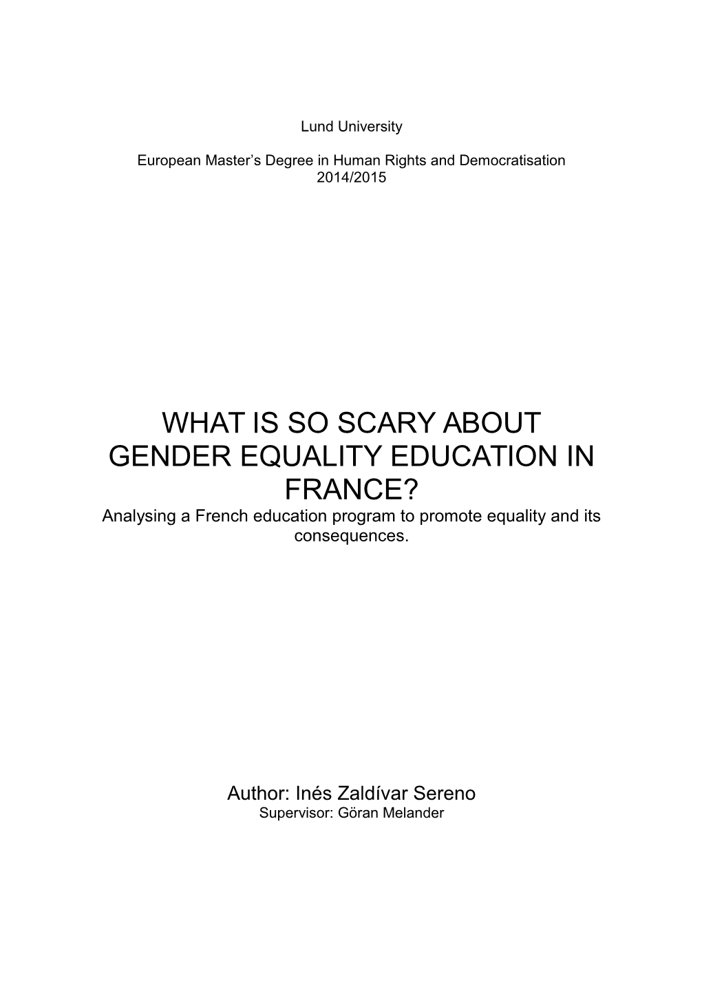 WHAT IS SO SCARY ABOUT GENDER EQUALITY EDUCATION in FRANCE? Analysing a French Education Program to Promote Equality and Its Consequences