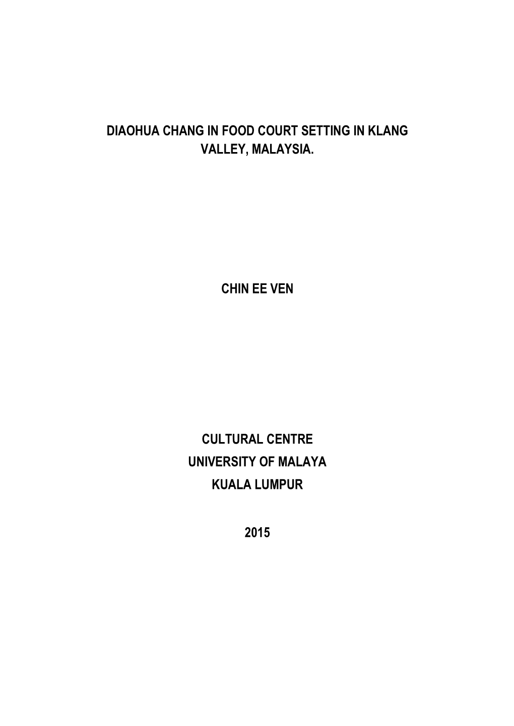 Diaohua Chang in Food Court Setting in Klang Valley, Malaysia. Chin Ee Ven