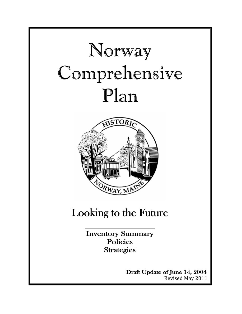 Norway Comprehensive Plan – Draft – May 2011 Policies & Strategies - 1