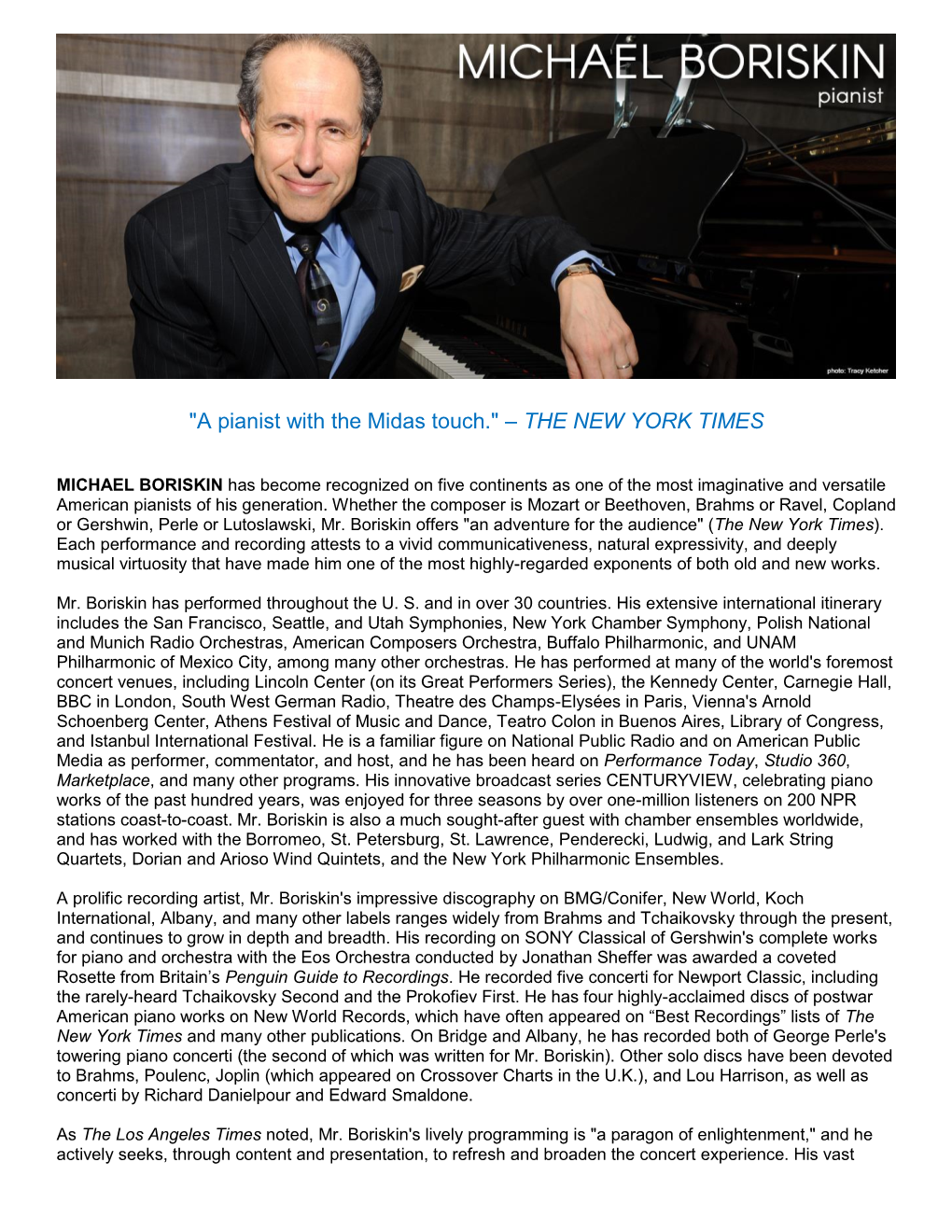 A Pianist with the Midas Touch." – the NEW YORK TIMES