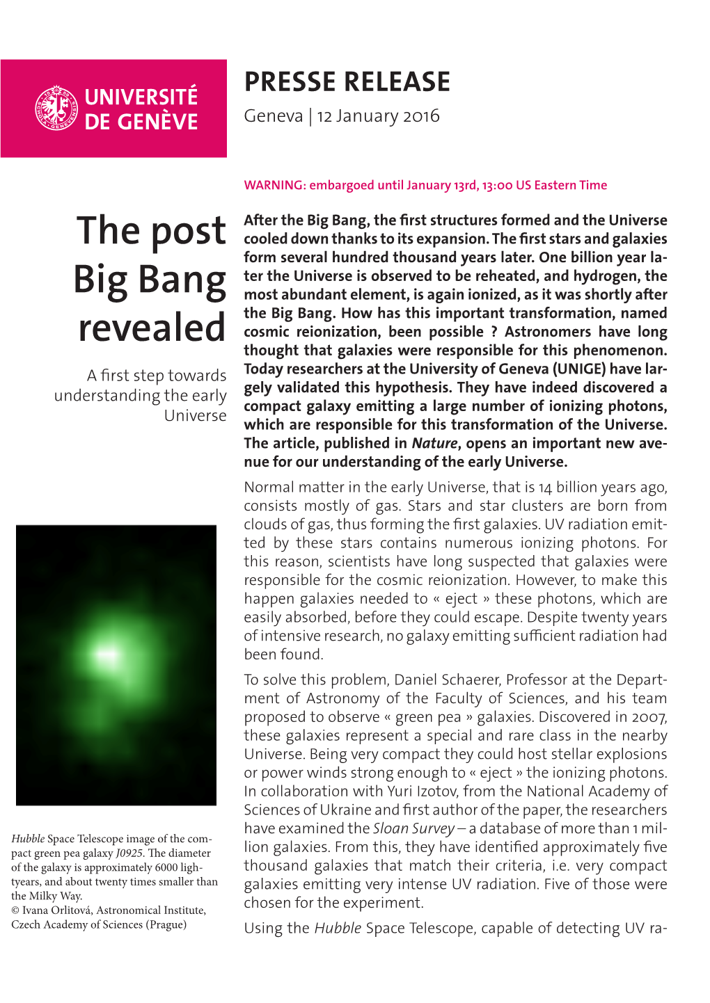 The Post Big Bang Revealed