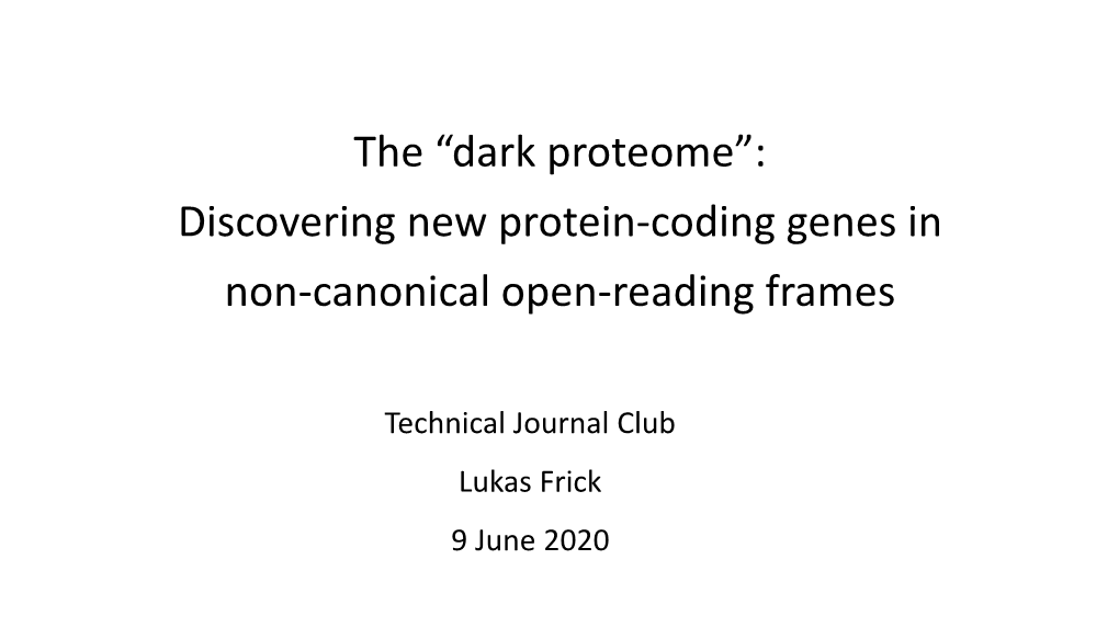 Discovering New Protein-Coding Genes in Non-Canonical Open-Reading Frames